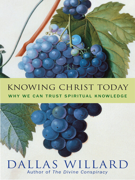 Title details for Knowing Christ Today by Dallas Willard - Available